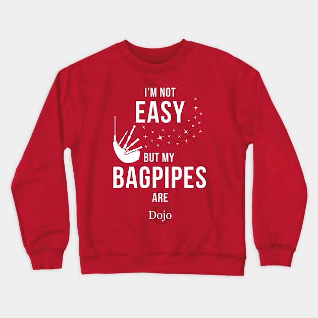 My Bagpipes Are Easy Crewneck Sweatshirt by pipersdojo